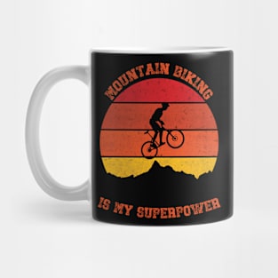 Mountain Biking Is My Superpower Mug